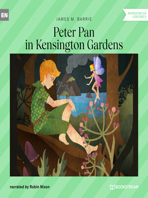 cover image of Peter Pan in Kensington Gardens (Unabridged)